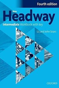 Headway 4th.Edition Intermediate Workbook without Key 2019