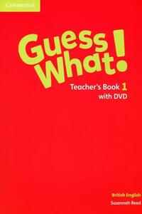 Guess What! 1 Teacher's Book + DVD
