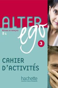 Alter Ego 3 Cahier d´activites