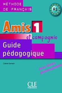 Amis et compagnie 1 Guide pédagogique