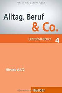 Alltag Beruf & Co. 4 Lehrerhandbuch