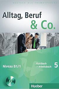 Alltag Beruf & Co. 5 Kursbuch + Arbeitsbuch mit Audio-CD zum Arbeitsbuch